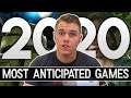 Top 5 Most Anticipated Games of 2020 | Tynamite