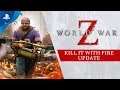 World War Z - Kill it with Fire Update Trailer | PS4