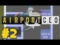 Airport CEO: Ep 2: Terminal Planning