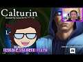 Calturin - Great Voice Acting