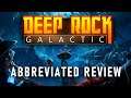 Deep Rock Galactic - Fighting Space Spiders in the Dark | Abbreviated Reviews