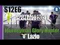 Let's Play: FM 2021 - Journeyman Glory Hunter - Lazio - S12E6 - Football Manager 2021