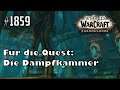 Let's Play World of Warcraft (Tauren Krieger) #1859 - Für die Quest: Die Dampfkammer