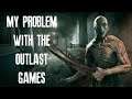 The Outlast Games Are Overrated.. My Personal Thoughts on Outlast! Looking Back At Outlast in 2021