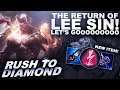 THE RETURN OF MY LEE SIN! LET'S GOOOOOOOOOO! - Rush to Diamond - Episode 2 | League of Legends