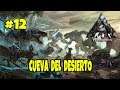 Ark Survival Extinción #12 - Cueva del Desierto. ( Gameplay Español ) ( Xbox One S )