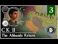 CK2: The Abbasids Return. #3 - We Stop Existing.