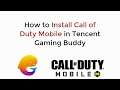 COD Mobile : How to Install Call of Duty Mobile in Tencent Gaming Buddy