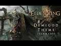 Elden Ring - Demigod Theme (fanmade)