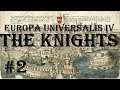 Europa Universalis 4 - Golden Century: The Knights #2