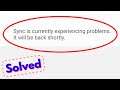 Fix sync is currently experiencing problems it will be back shortly | Google Sync Problem Fixed