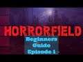Horrorfield Mobile Game | Beginners Guide 1 : Overview of Game