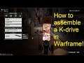 How to assemble a K drive in Warframe!