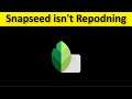 How To Fix Snapseed App isn't Responding Error Android & Ios