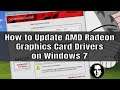 How to Update AMD Radeon Graphics Card Drivers on Windows 7