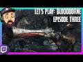 Let's Play: BloodBorne - ep3 [Attack the Shrek]