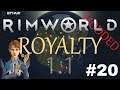 Let's Play RimWorld Royalty | New RimWorld DLC | Shrubland Royalty | Ep. 20 | Two Raids!