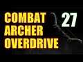 Skyrim Combat Archer OVERDRIVE Walkthrough Part 27: Overdrive Combat Gear