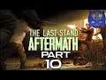 The Last Stand: Aftermath Gameplay Part 10