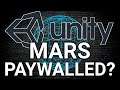 Unity Launch 'MARS' -- Behind a $50/Month Paywall!