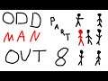 Watchin' Odd Man Out PART 8: Extremely Unfortunate
