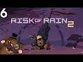 Baer Plays Risk of Rain 2 (Ep. 6)