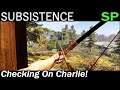 Checking On Charlie! | Subsistence Single Player Gameplay | EP 109 | Season 5