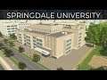 Cities Skylines Campus - Springdale University Part 2