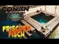Conan Exiles AoC: Frischer Fisch! [Let's Play Age of Calamitous Deutsch #53]