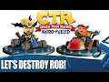 Crash Team Racing Nitro-Fueled - Let's Destroy Rob!