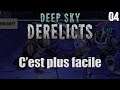 Deep Sky Derelicts : C’est plus facile (04)