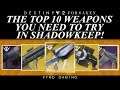 Destiny 2: Top 10 Weapons You Have To Try In Shadowkeep! (Weapons That Are Getting Buffed)