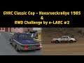 GVRC Classic Cup - Hunsrueckrallye 1985 & RWD Challenge by e-LARC #2
