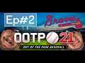 How to COACH Your Team in OOTP | HOME of the BRAVES - Episode #2 | OOTP 21