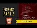 HTML Tutorial 2018 - Ep. 13 - Forms Part 2