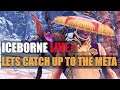 ICEBORNE LIVE - LETS CATCH UP TO THE META - NEW SERIES - MY RETURN TO MHW!! EP.1