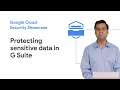 Learn how to control access to sensitive information using G Suite