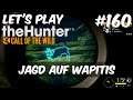 the Hunter Call of the Wild #160 - Jagd auf Wapitis [Gameplay | Deutsch]