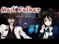 Mad Father Remake #1: Game kinh dị đã từng đi vào huyền thoại!?