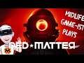 Midlife Game-ist. Live Stream. Red Matter. PSVR. This going to be incredible