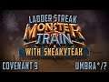Monster Train Ladder Streak (ft. sneakyteak) Season 4 | Covenant 9