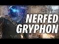 Nerfed Gryphon Got STRONGER?
