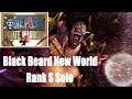 One Piece Pirate Warrior 4 Teech AKA Black Beard Rank S Level 18 Map