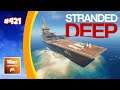 Stranded Deep: Exploring the End Game Carrier 421