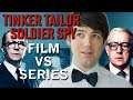 Tinker Tailor Soldier Spy | Film VS Series | Which is Better?