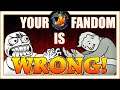 Your Fandom is Wrong! (or How to White Knight)
