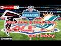 Atlanta Falcons vs. Miami Dolphins | 2021 NFL Preseason Week 2 | Predictions Madden NFL 21