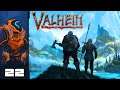 Dungeons Are Too Dark, So I Fixed Them - Let's Play Valheim [Early Access] - Part 22