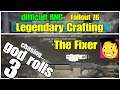 Fallout 76: Crafting Legendary FIXERS 3 Chasing GodRolls and RNgeezuz