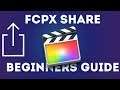 FCPX Export Tutorial - BEGINNERS GUIDE PART 10